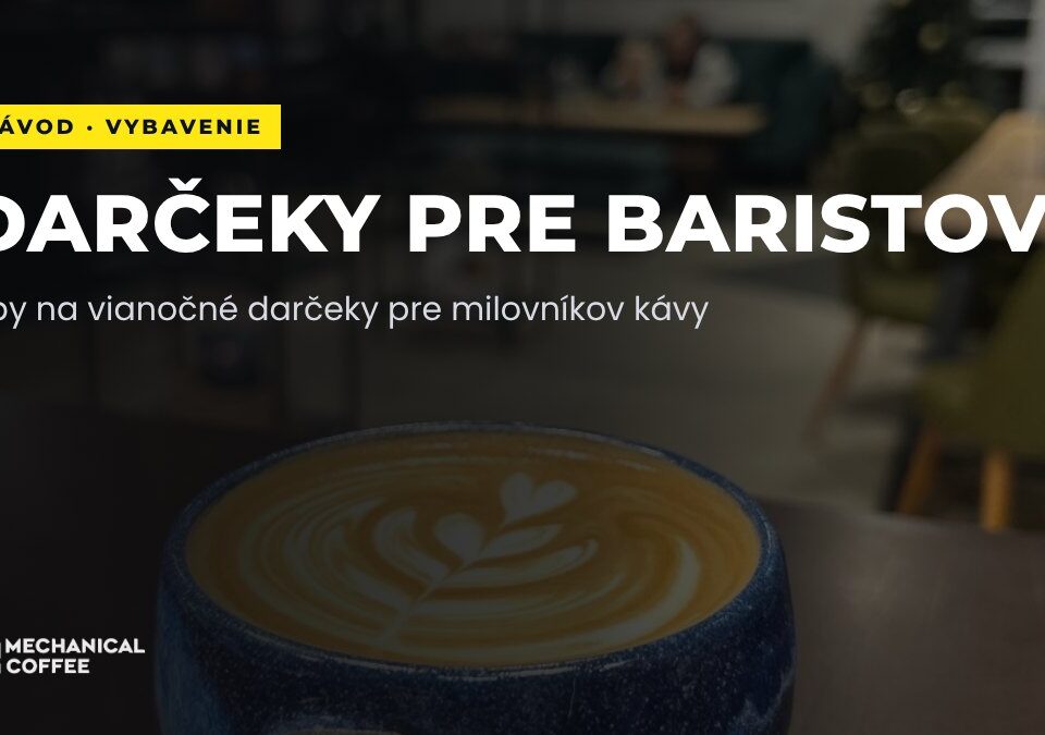 Tipy na vianočné darčeky pre baristov a milovníkov kávy