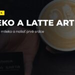Ako napeniť mlieko a základy latte art