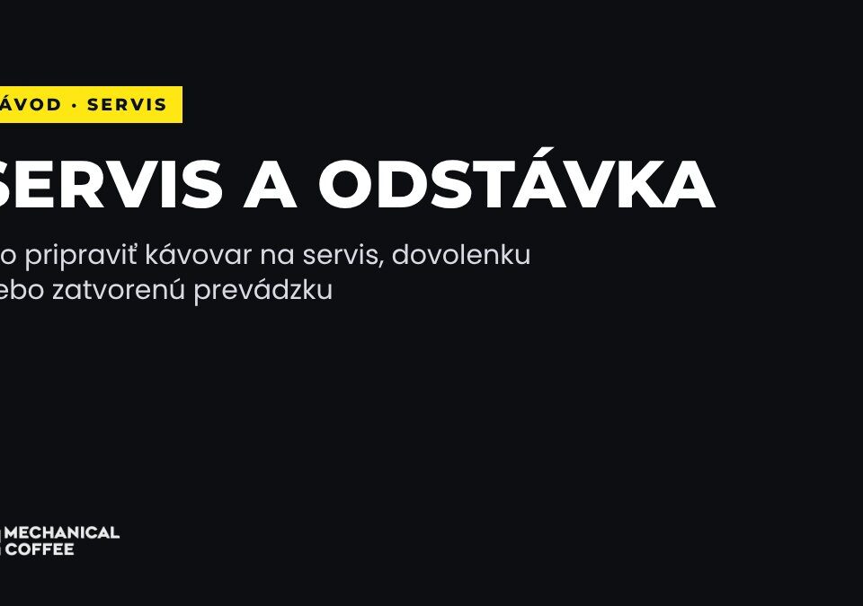Ako pripraviť kávovar na servis alebo dlhšiu odstávku