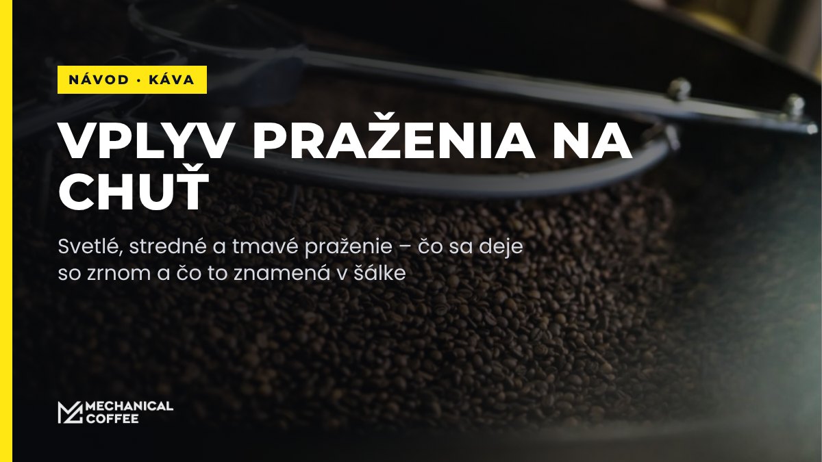 Vplyv praženia na chuť kávy
