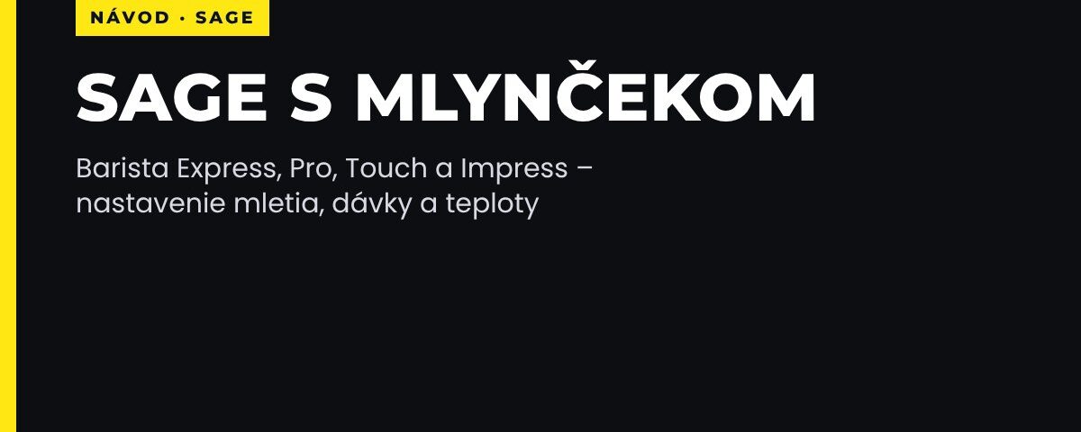 Nastavenie kávovaru SAGE s mlynčekom