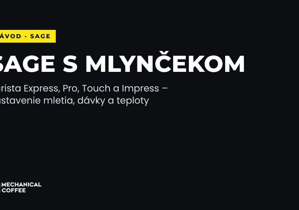Nastavenie kávovaru SAGE s mlynčekom