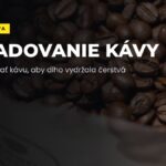 Ako skladovať kávu, aby dlho vydržala čerstvá