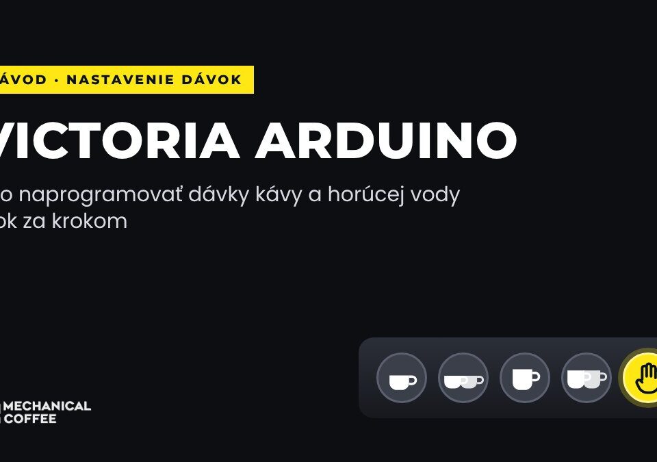 Ako nastaviť dávky na kávovare Victoria Arduino